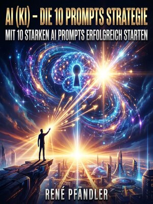 cover image of AI (KI) – Die 10 Prompts Strategie